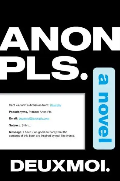 'Anon Pls', romanen från @deuxmoi, drar kraft från anonymitetens mantel